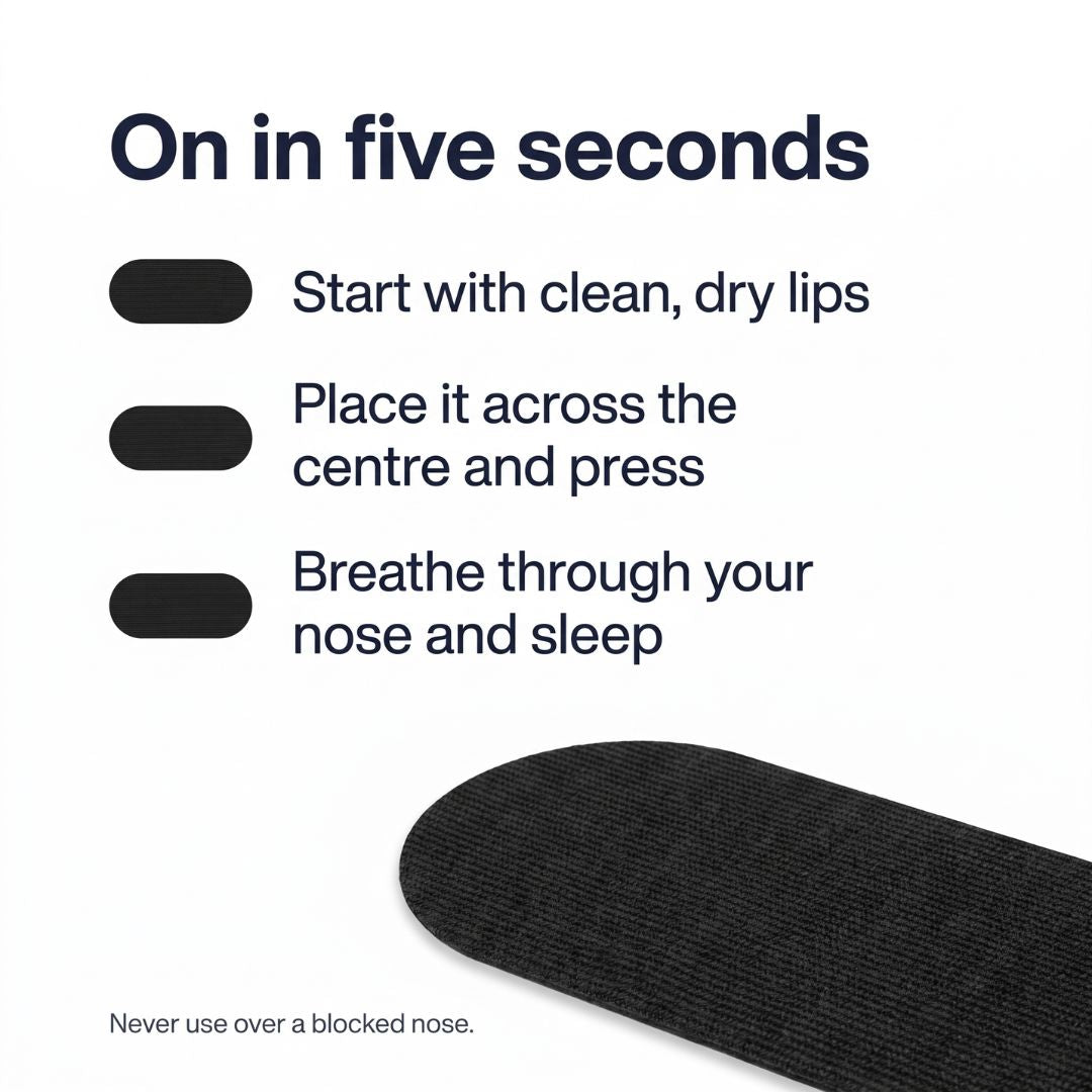 How to apply the mouth tape: start with clean, dry lips, place it across the centre and press, then breathe through your nose and sleep.